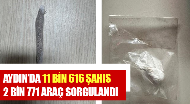 Aydın’da 11 bin 616 şahıs, 2 bin 771 araç sorgulandı