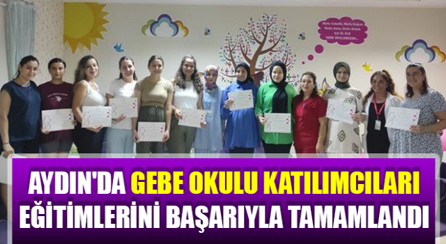 Aydın'da Gebe Okulu katılımcıları eğitimlerini başarıyla tamamlandı