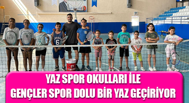 Aydın’da gençler spor dolu bir yaz geçiriyor