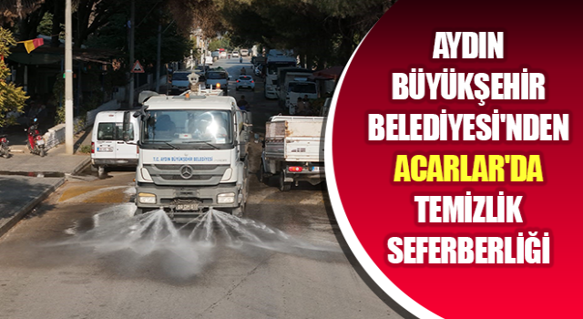 Büyükşehir’den Acarlar'da temizlik seferberliği