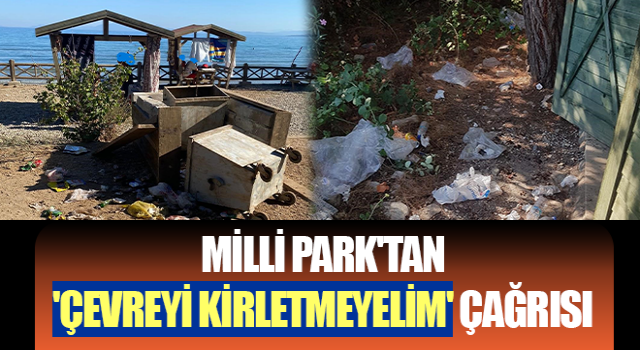 Milli Park'tan 'çevreyi kirletmeyelim' çağrısı