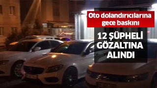 Aydın'da oto dolandırıcılarına gece baskını