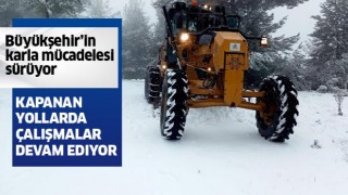 Büyükşehir’in karla mücadelesi devam ediyor