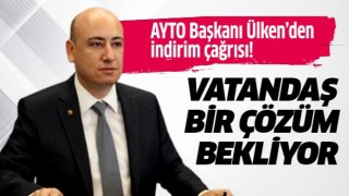 Başkan Ülken’den indirim çağrısı