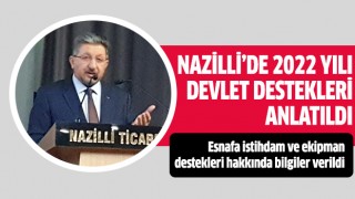 Nazilli’de 2022 yılı devlet destekleri anlatıldı