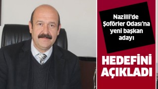 Nazilli'de Şoförler Odası'na yeni başkan adayı