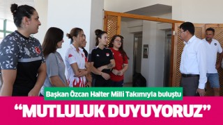 Başkan Özcan Halter Milli Takımı’yla bir araya geldi