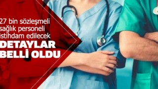 27 bin sözleşmeli sağlık personeli istihdam edilecek