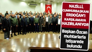 Nazilli, Cumhurbaşkanı Erdoğan’ı karşılamaya hazırlanıyor