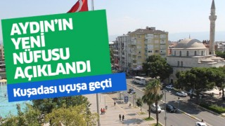 Aydın'ın nüfusu 1 milyon 148 bin 241 oldu