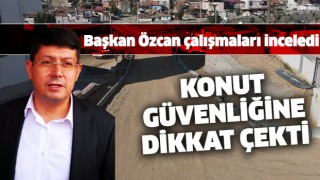 Başkan Özcan konut güvenliğine dikkat çekti