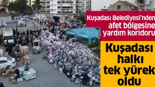 Kuşadası 2 bin depremzedeye kucak açtı