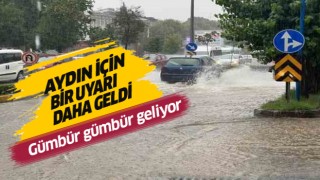 Meteoroloji Aydın'ı uyardı