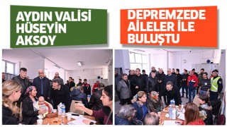 Vali Aksoy, depremzede aileler ile görüştü