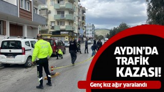 Aydın'da otomobilin çarptığı şahıs ağır şekilde yaralandı