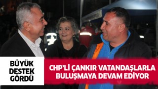 CHP'li Çankır'a vatandaşlardan büyük destek