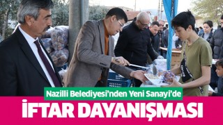 Nazilli Belediyesi’nden Yeni Sanayi’de iftar dayanışması