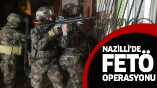 Nazilli'de FETÖ operasyonu