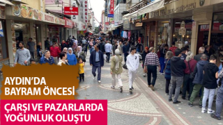 Aydın’da bayram öncesi yoğunluğu