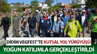 Didim Vegfest’te geleneksel kutsal yol yürüyüşü gerçekleştirildi