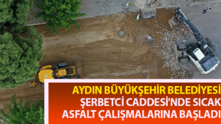 Aydın Büyükşehir Şerbetci Caddesi'nde sıcak asfalt çalışmalarına başladı