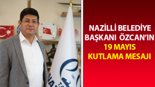 Başkan Özcan’ın 19 Mayıs kutlama mesajı