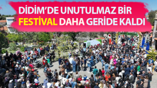 Didim unutulmaz bir festivali daha geride bıraktı