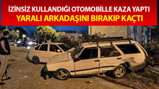 İzinsiz kullandığı otomobille kaza yaptı