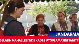 Jandarma Selatin Mahallesi’nde bilgilendirdi