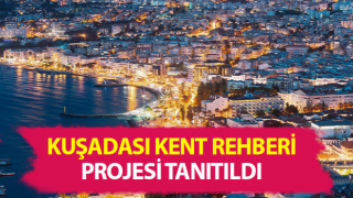 Kuşadası Kent Rehberi oluşturuluyor