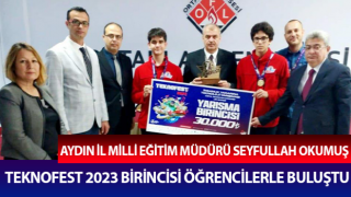 Müdür Okumuş TEKNOFEST 2023 birincisi öğrencilerle buluştu