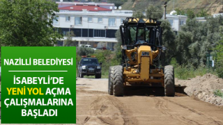 Nazilli Belediyesi İsabeyli’de yeni yollar açıyor