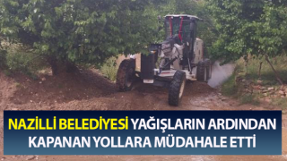 Nazilli Belediyesi yağışların ardından teyakkuza geçti