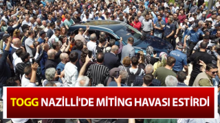 TOGG Nazilli’de ilgi odağı oldu