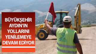 Büyükşehir Aydın’ın yollarını yenilemeye devam ediyor