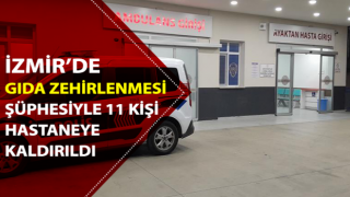 İzmir’de gıda zehirlenmesi