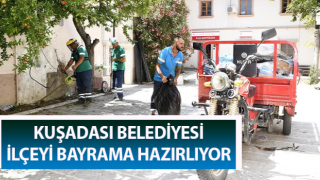 Kuşadası Belediyesi ilçeyi bayrama hazırlıyor