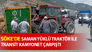 Söke'de saman yüklü traktör devrildi