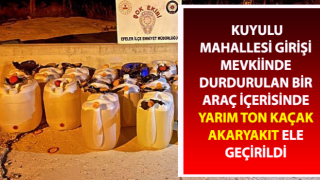 Yarım ton kaçak akaryakıt ele geçirildi