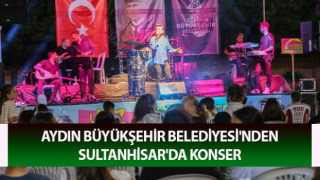 Aydın Büyükşehir Belediyesi'nden Sultanhisar'da konser