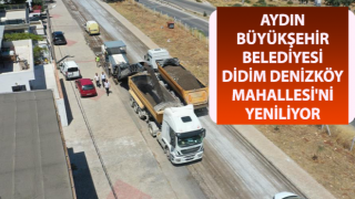 Aydın Büyükşehir Didim Denizköy Mahallesi'ni yeniliyor