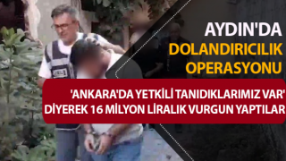 Aydın'da dolandırıcılık operasyonu