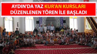 Aydın'da yaz Kur'an Kursları düzenlenen tören ile başladı