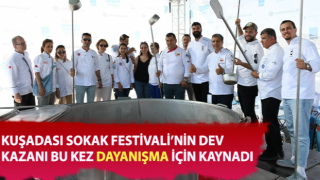 Kuşadası’nda dev kazan bu kez dayanışma için kaynadı