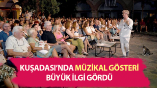 Kuşadası’nda müzikal gösteri