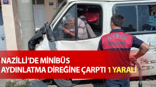 Minibüs aydınlatma direğine çarptı: 1 yaralı