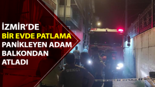 Selçuk'ta bir evde patlama