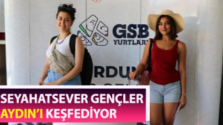 Seyahatsever gençler, Aydın’ı keşfediyor