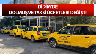 Didim’de dolmuş ve taksi ücretleri zamlandı