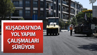 Kuşadası Belediyesi’nden aralıksız yol mesaisi